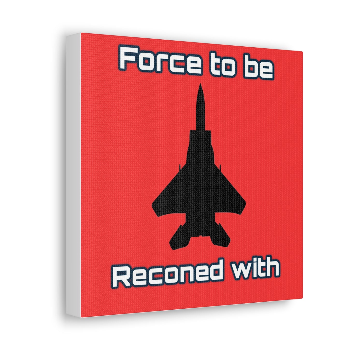 Force to be Reconed with Canvas