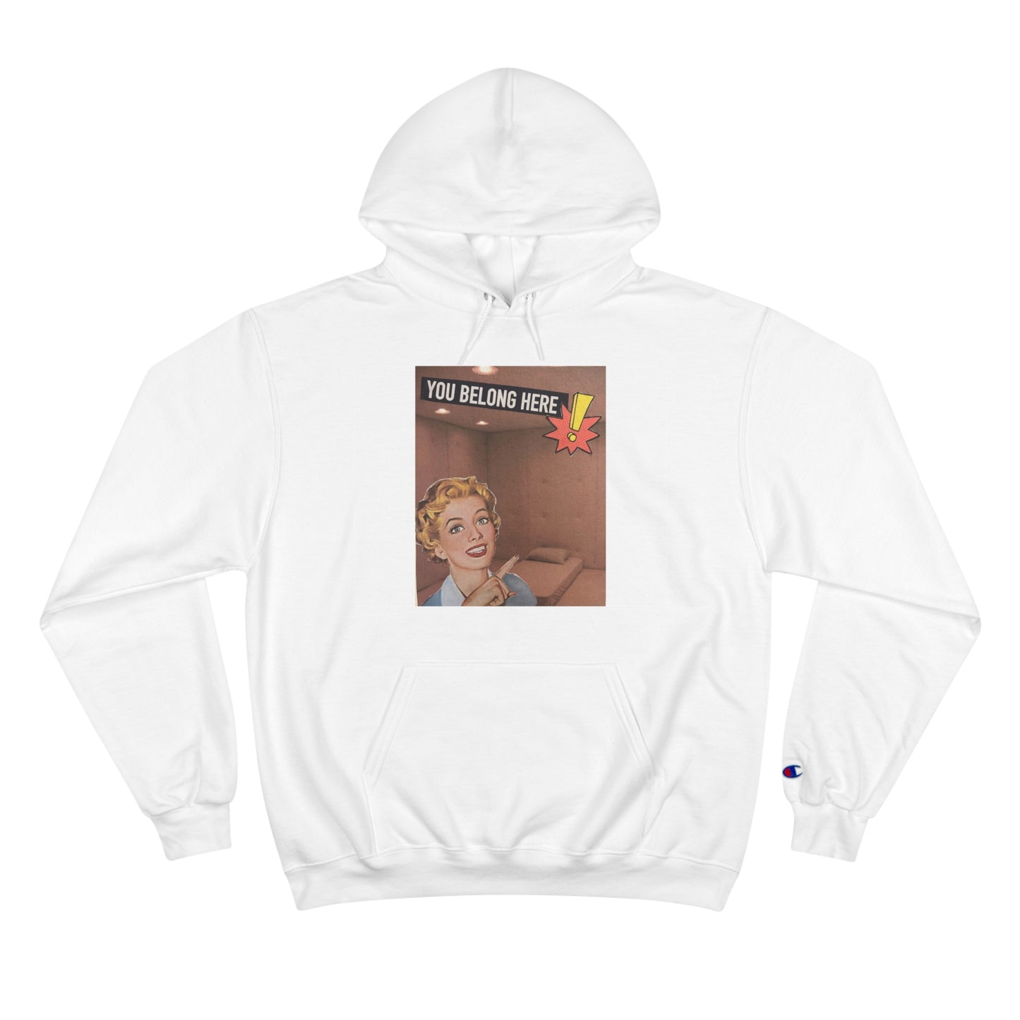 You belong here! Champion Hoodie