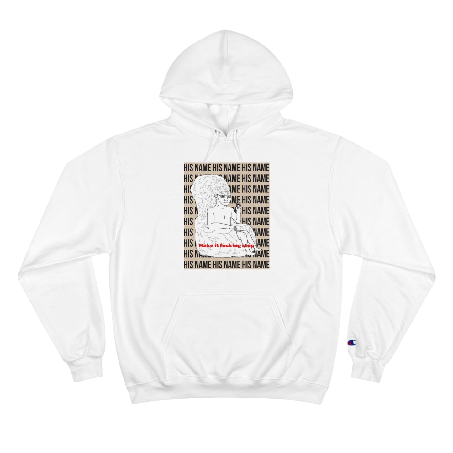 Make it fucking stop Champion Hoodie