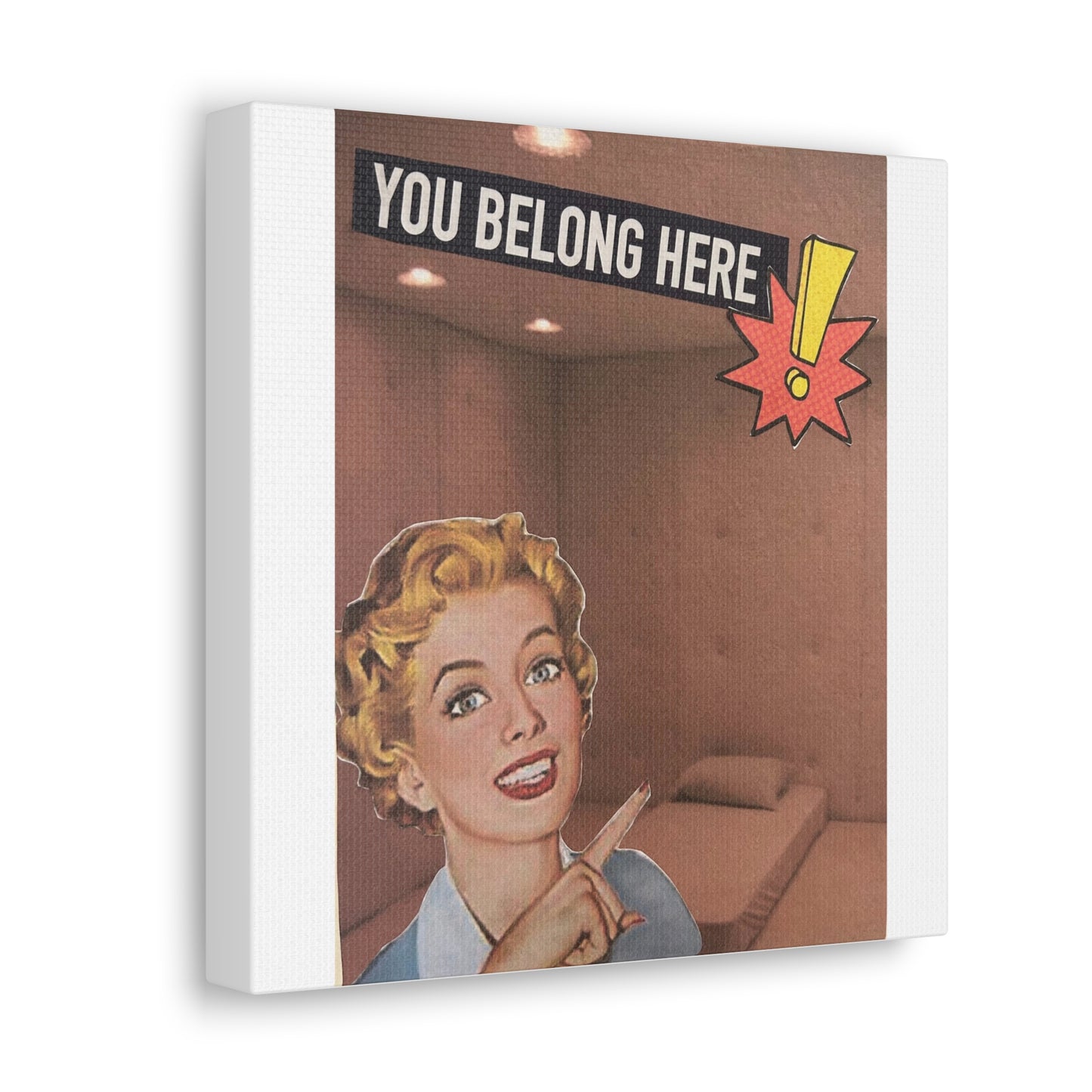 You belong here! Canvas