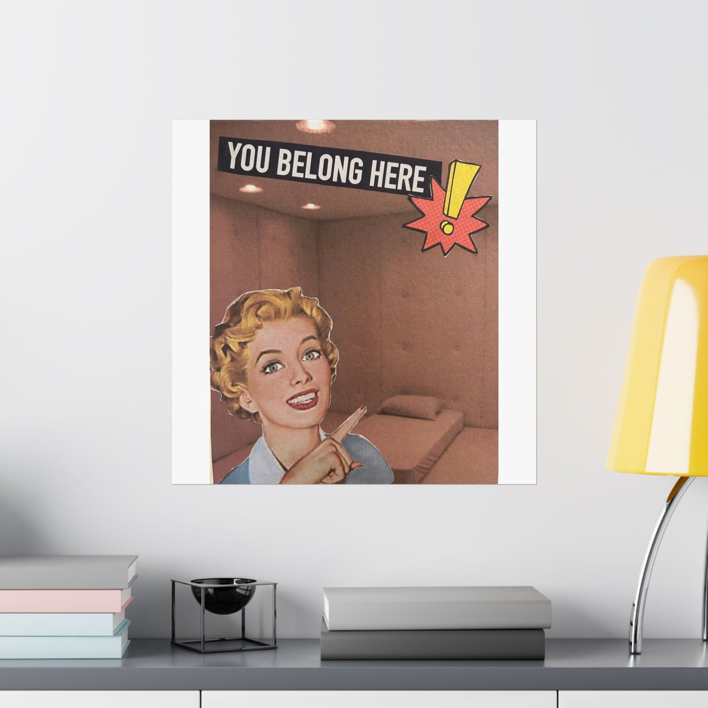 You belong here! Poster