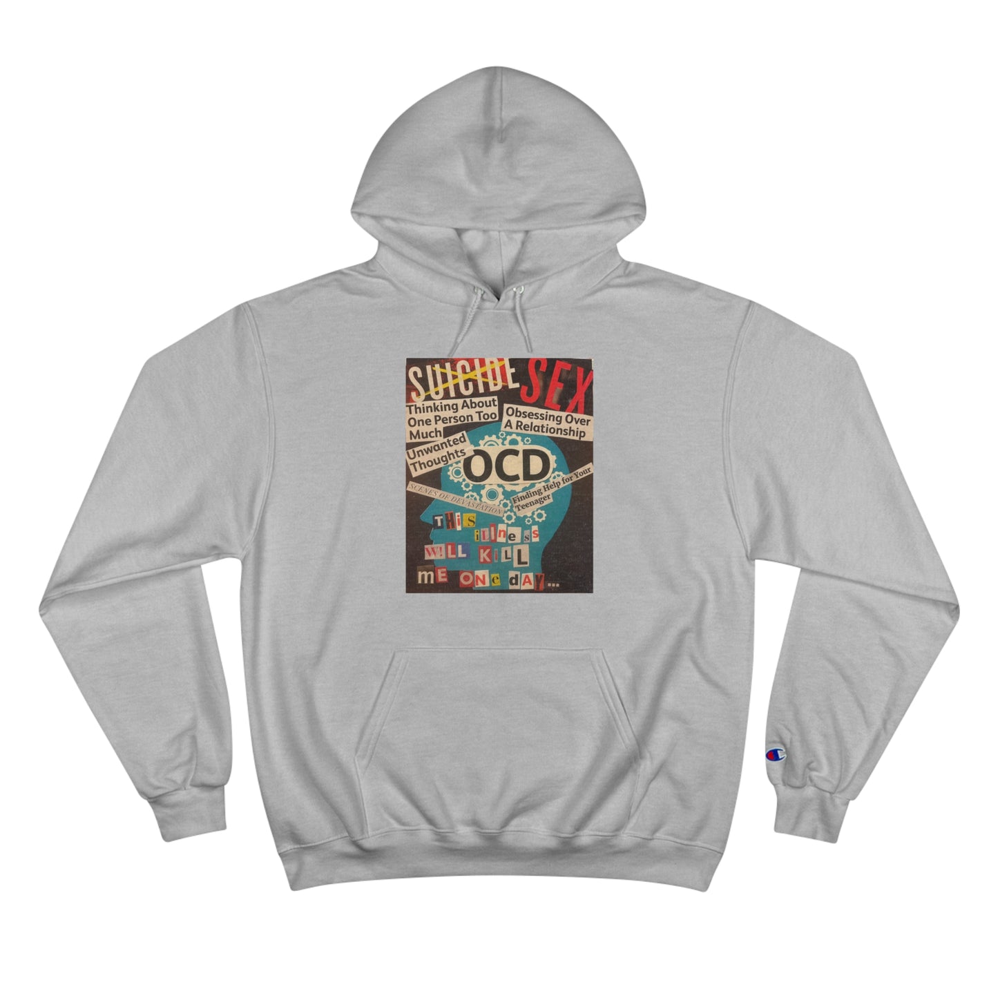 This illness will kill me one day Champion Hoodie