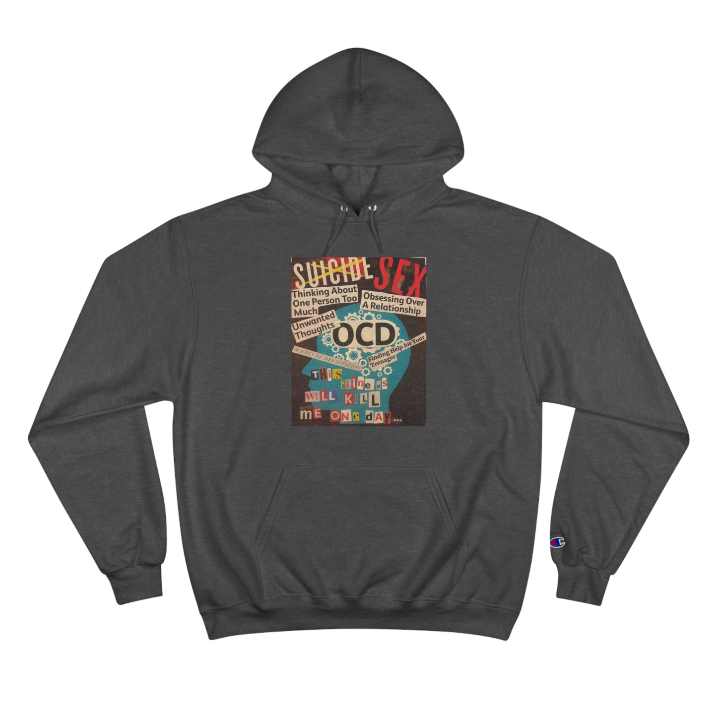 This illness will kill me one day Champion Hoodie