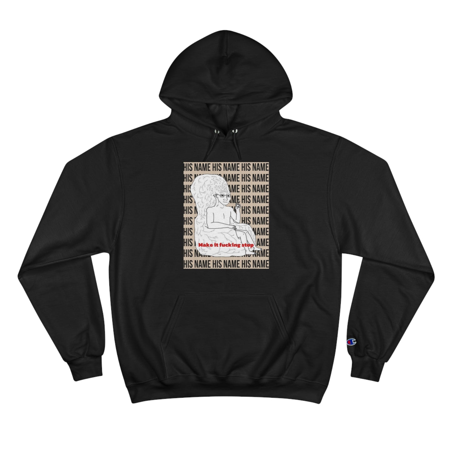 Make it fucking stop Champion Hoodie