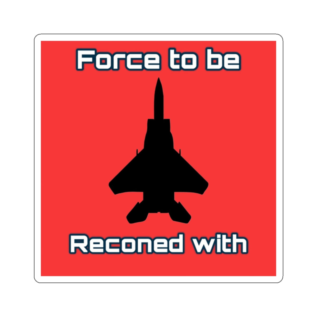 Force to be Reconed with Stickers